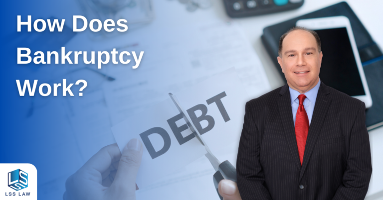How Does Bankruptcy Work? LSS Law’s Bankruptcy Roadmap.