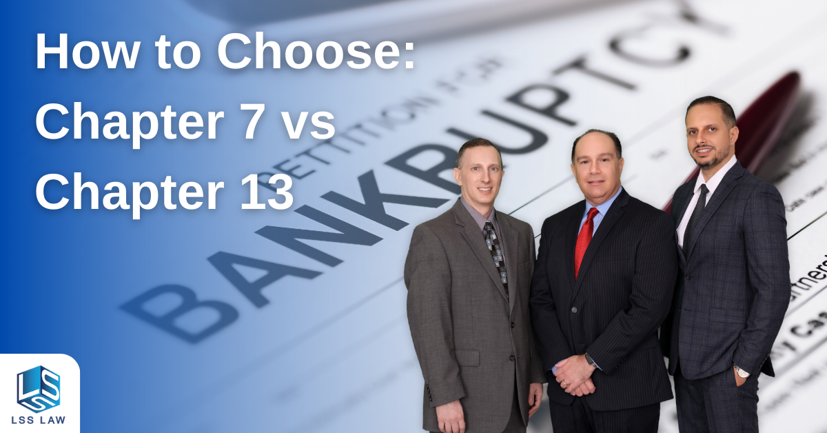 Chapter 7 Bankruptcy Vs Chapter 13 Bankruptcy How To Choose Lss Law 5701